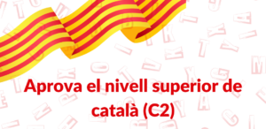 aprova el nivell C2 del català