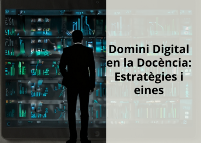 Domini Digital en la docència: Estratègies i eines